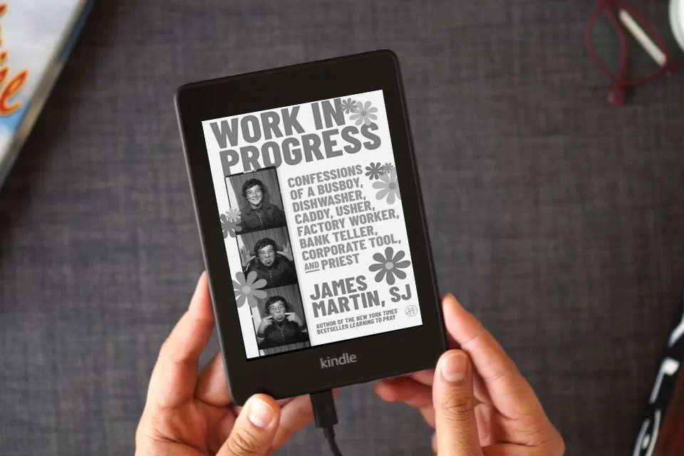 Read Online Work in Progress: Confessions of a busboy, dishwasher, caddy, usher, factory worker, bank teller, corporate tool, and priest – A Funny, Wise, and Inspiring Spiritual Memoir as a Kindle eBook