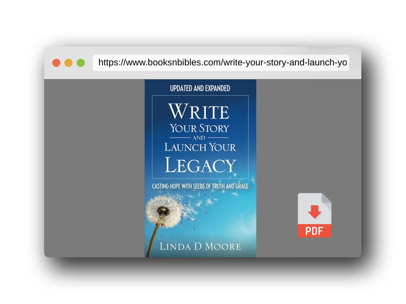 PDF Preview of the book Write Your Story and Launch Your Legacy: Casting Hope with Seeds of Truth and Grace
