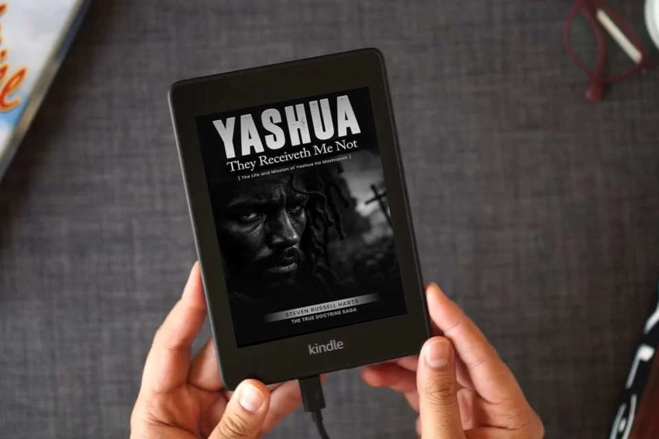 Read Online Yashua They Receiveth Me Not: The Life And Mission Of Yashua Ha Mashiackh (True Doctrine Saga) as a Kindle eBook