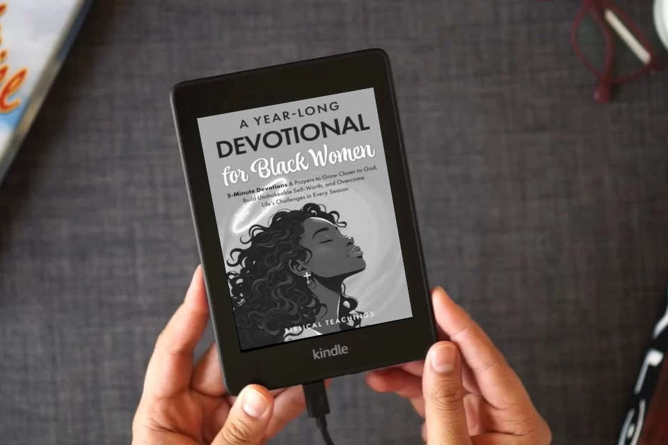 Read Online A Year-Long Devotional for Black Women: 5-Minute Devotions & Prayers to Grow Closer to God, Overcome Life’s Challenges, and Build Unshakable Self-Worth in Every Season as a Kindle eBook