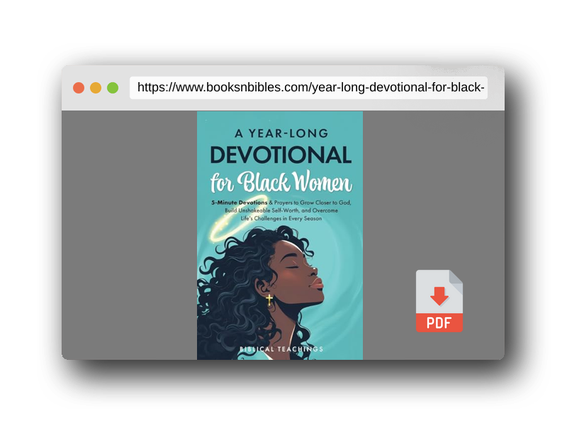 PDF Preview of the book A Year-Long Devotional for Black Women: 5-Minute Devotions & Prayers to Grow Closer to God, Overcome Life’s Challenges, and Build Unshakable Self-Worth in Every Season