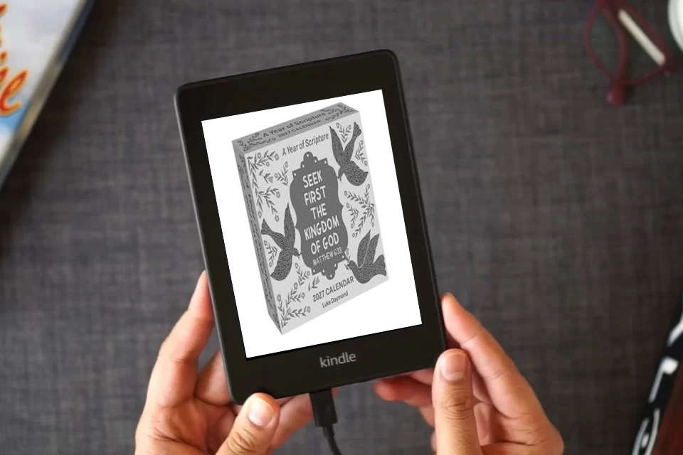 Read Online A Year of Scripture 2027 Day-to-Day Calendar: Seek First the Kingdom of God as a Kindle eBook