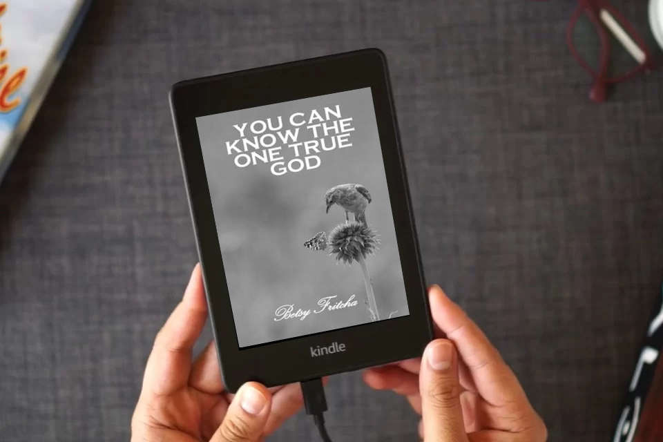 Read Online You Can Know the One True God as a Kindle eBook