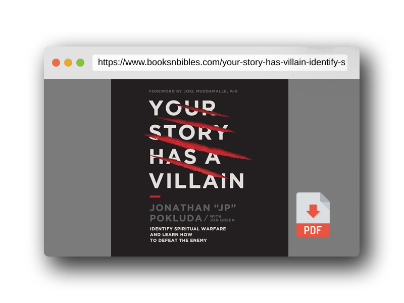 PDF Preview of the book Your Story Has a Villain: Identify Spiritual Warfare and Learn How to Defeat the Enemy