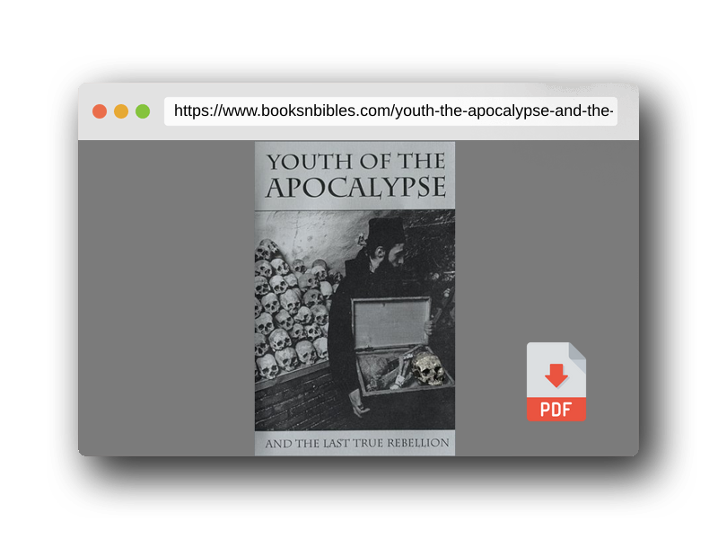 PDF Preview of the book Youth of the Apocalypse: And the Last True Rebellion