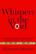 Book Cover: Whispers in the Void: Unearthing Veiled Enigmas and the Shifting Symphony of Shadows
