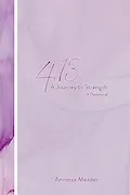 Book Cover: 4: 13: A Journey to Strength, A Devotional