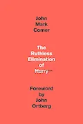 Book Cover: The Ruthless Elimination of Hurry: How to Stay Emotionally Healthy and Spiritually Alive in the Chaos of the Modern World