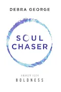 Book Cover: Soul Chaser: Awaken Your Boldness