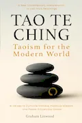 Book Cover: Tao Te Ching – Taoism for the Modern World: A New Contemporary Interpretation of Lao Tzu’s Teachings | 81 Verses to Cultivate Stillness, Practical Wisdom, and Peace in Everyday Chaos