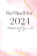 ReMindHer 2024 Journal & Agenda Book Cover: ReMindHer 2024 Journal & Agenda