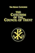 Book Cover: Catechism of the Council of Trent