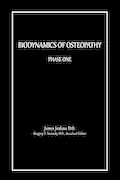 Book Cover: Biodynamics of Osteopathy Phase One