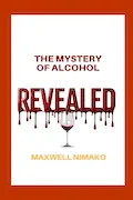 Book Cover: The mystery of alcohol revealed.