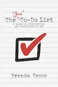 Book Cover: The "Good" To-Do List: 52 Weeks of Inspirational and Intentional To Dos