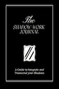 Book Cover: The Shadow Work Journal: A Guide to Integrate and Transcend your Shadows