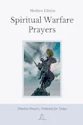 Book Cover: Spiritual Warfare Prayers: Modern Edition - Overcome Anxiety, Loneliness, Temptation, Anger, and Spiritual Attacks with God’s Word