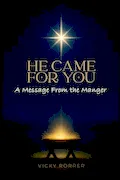 Book Cover: HE CAME FOR YOU: A Message From the Manger