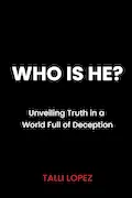 Book Cover: Who Is He? Unveiling Truth in a World Full of Deception