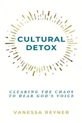 Book Cover: Cultural Detox: Clearing the Chaos to Hear God's Voice