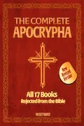 Book Cover: The Complete Apocrypha: All 17 Books Rejected from the Bible | New Revised Version