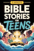 Book Cover: Bible Stories for Teens: Christian Lessons, Biblical Truths, and Prayers to Help Teenagers Grow Strong in Faith