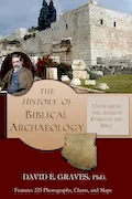 The History of Biblical Archaeology: Uncovering the Ancient World of the Bible Book Cover: The History of Biblical Archaeology: Uncovering the Ancient World of the Bible