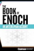 Book Cover: The Book of Enoch (Annotated): An Antediluvian Account: Uncovering Hidden Truths and Ancient Technologies That Will Change How You See History