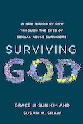 Book Cover: Surviving God: A New Vision of God through the Eyes of Sexual Abuse Survivors
