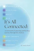 Book Cover: It's All Connected: An interactive leadership and healing journey through the chakras