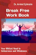 Book Cover: Break Free: Work Book: Your Biblical Road to Deliverance and Wholeness