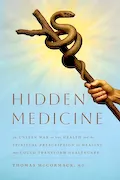 Book Cover: Hidden Medicine: The Unseen War on Your Health and the Spiritual Prescription for Healing That Could Transform Healthcare