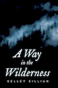 A Way in the Wilderness Book Cover: A Way in the Wilderness