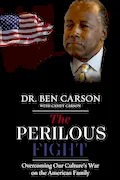 Book Cover: The Perilous Fight: Overcoming Our Culture's War on the American Family
