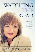 Watching The Road: Praying Your Prodigal Home Book Cover: Watching The Road: Praying Your Prodigal Home