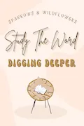 Book Cover: Study The Word - Digging Deeper: Digging Deeper