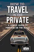 How to Travel in the Private: A Lawful Guide to Freedom on the Roads Book Cover: How to Travel in the Private: A Lawful Guide to Freedom on the Roads