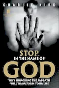 Book Cover: Stop In The Name Of God: Why Honoring the Sabbath Will Transform Your Life Forever