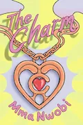 Book Cover: The Charm (No. 1): A Children's Book About Courage (The Charm series)