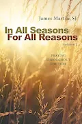 Book Cover: In All Seasons, For All Reasons: Praying Throughout the Year; Volume 2