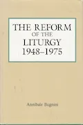 Book Cover: The Reform of the Liturgy (1948-1975)