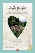Book Cover: In the Garden: 31-Day Prayer Devotional Journal (Early 1900's Hymn Theme Collection)