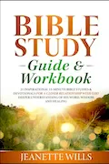 Bible Study Guide & Workbook: 21 INSPIRATIONAL 15-MINUTE BIBLE STUDIES & DEVOTIONALS FOR A CLOSER RELATIONSHIP WITH GOD DEEPER UNDERSTANDING OF HIS WORD, WISDOM AND HEALING Book Cover: Bible Study Guide & Workbook: 21 INSPIRATIONAL 15-MINUTE BIBLE STUDIES & DEVOTIONALS FOR A CLOSER RELATIONSHIP WITH GOD DEEPER UNDERSTANDING OF HIS WORD, WISDOM AND HEALING