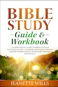 Book Cover: Bible Study Guide & Workbook: 21 INSPIRATIONAL 15-MINUTE BIBLE STUDIES & DEVOTIONALS FOR A CLOSER RELATIONSHIP WITH GOD DEEPER UNDERSTANDING OF HIS WORD, WISDOM AND HEALING