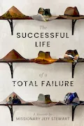 Book Cover: The Successful Life of a Total Failure: Go Means Don't Stay