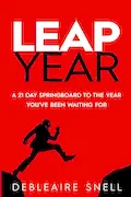 Book Cover: Leap Year: A 21-Day Springboard to the Year You've Been Waiting For