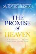 Book Cover: The Promise of Heaven: 31 Reasons to Get Excited About Your Eternal Home