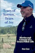 Book Cover: Tears of Sorrow, Tears of Joy: Stories and Lessons of a Grace-Filled Life