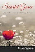 Scarlet Grace: A Firm Foundation for the Weary Woman Book Cover: Scarlet Grace: A Firm Foundation for the Weary Woman