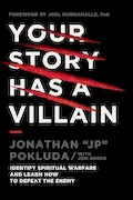 Book Cover: Your Story Has a Villain: Identify Spiritual Warfare and Learn How to Defeat the Enemy